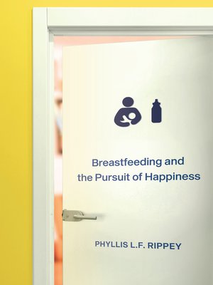 cover image of Breastfeeding and the Pursuit of Happiness